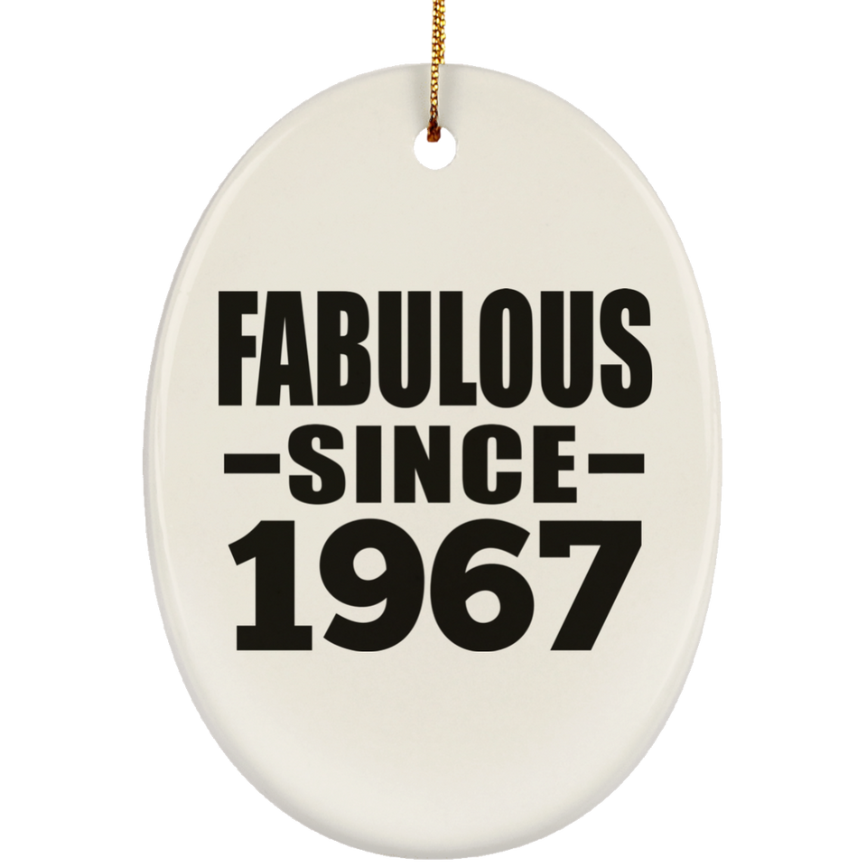 57th Birthday Fabulous Since 1967 - Oval Ornament
