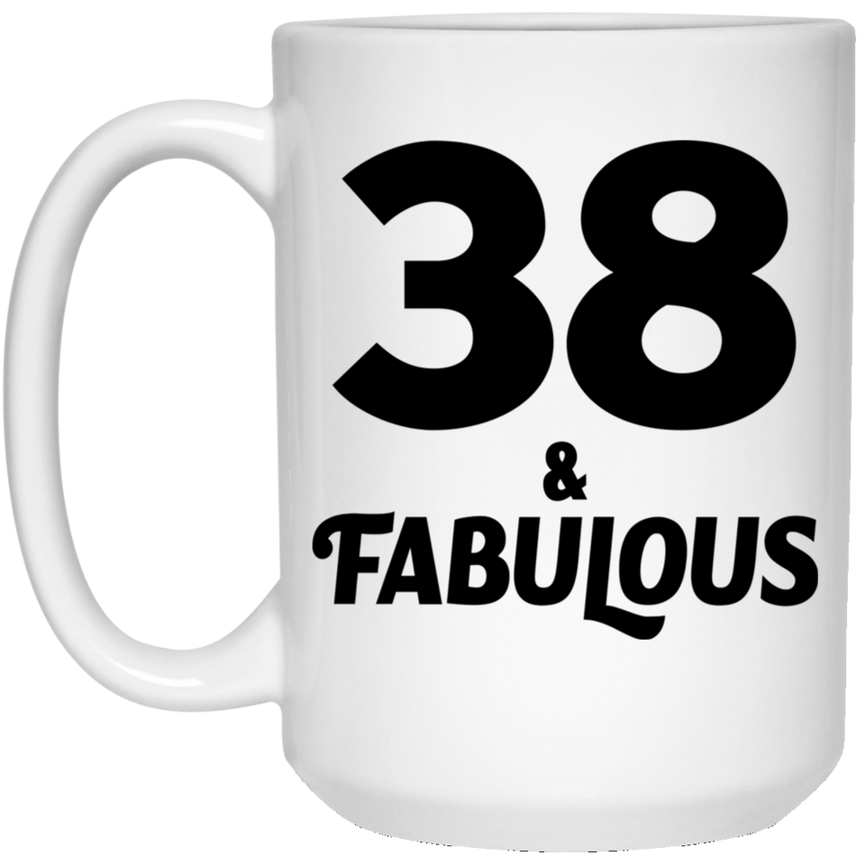 38th Birthday 38 & Fabulous - 15oz Coffee Mug