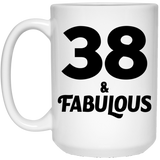 38th Birthday 38 & Fabulous - 15oz Coffee Mug
