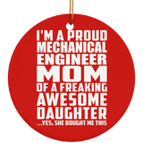 Proud Mechanical Engineer Mom Of Awesome Daughter - Circle Ornament