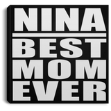 Nina Best Mom Ever - Canvas Square