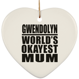 Gwendolyn World's Okayest Mum - Heart Ornament