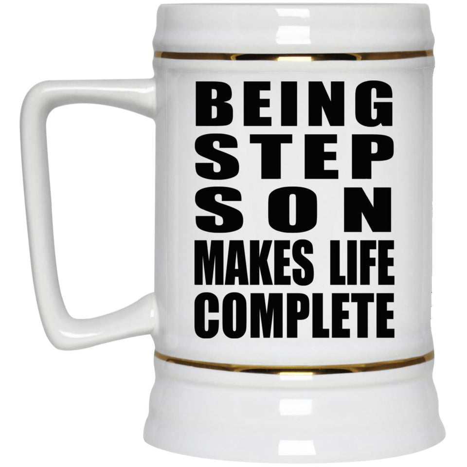 Being Step Son Makes Life Complete - Beer Stein