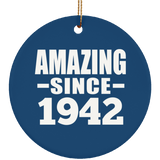 82nd Birthday Amazing Since 1942 - Circle Ornament