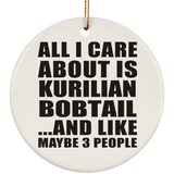 All I Care About Is Kurilian Bobtail - Circle Ornament