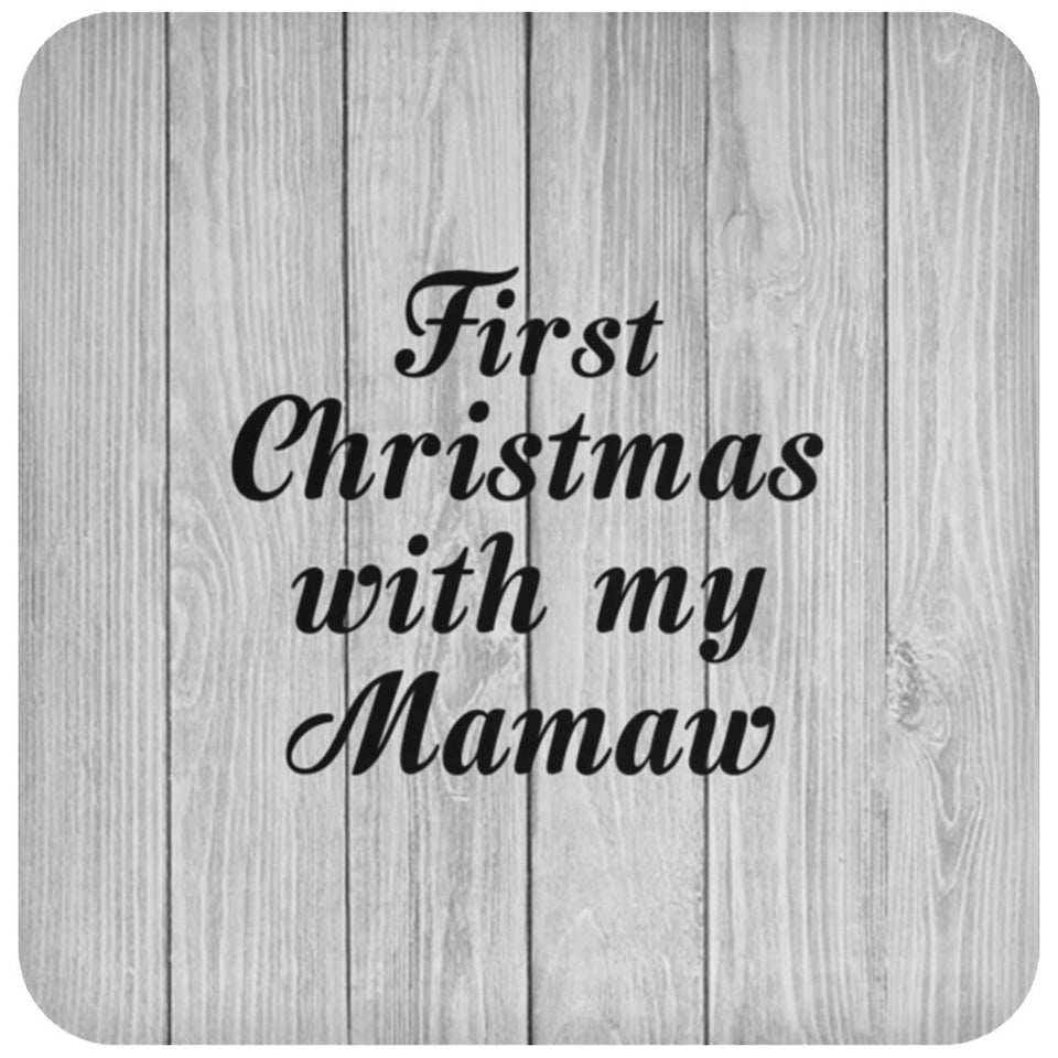 First Christmas With My Mamaw - Drink Coaster F