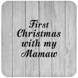 First Christmas With My Mamaw - Drink Coaster F