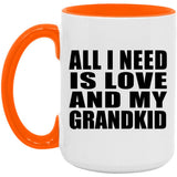 All I Need Is Love And My Grandkid - 15oz Accent Mug Orange