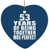 53rd Anniversary 53 Years Of Being Mrs Perfect - Heart Ornament