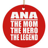 Ana The Mom The Hero The Legend - Circle Ornament