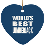 World's Best Lumberjack - Heart Ornament