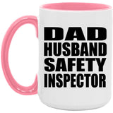 Dad Husband Safety Inspector - 15oz Accent Mug Pink
