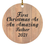 First Christmas As An Amazing Father 2021 - Circle Ornament C