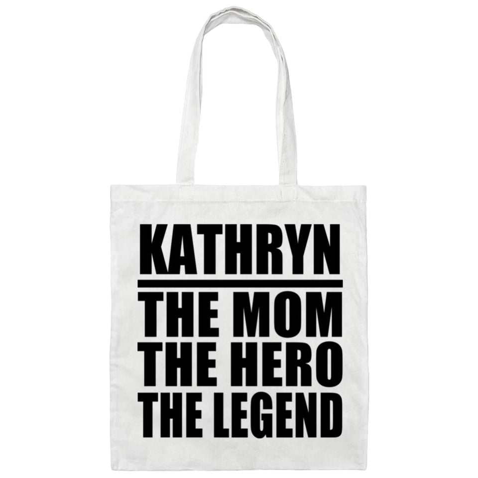 Kathryn The Mom The Hero The Legend - Tote Bag White
