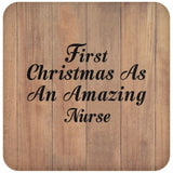 First Christmas As An Amazing Nurse - Drink Coaster C
