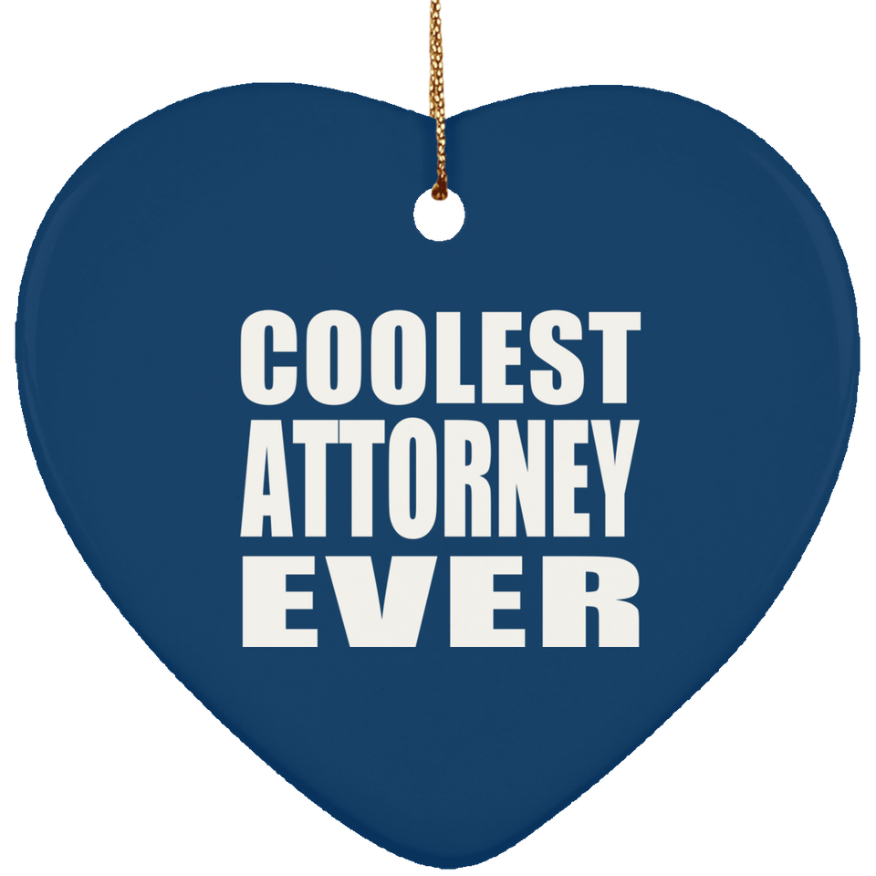 Coolest Attorney Ever - Heart Ornament