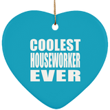 Coolest Houseworker Ever - Heart Ornament