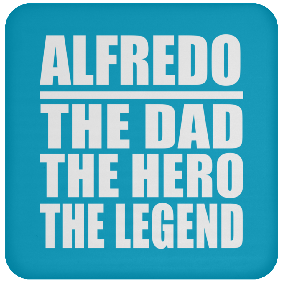 Alfredo The Dad The Hero The Legend - Drink Coaster