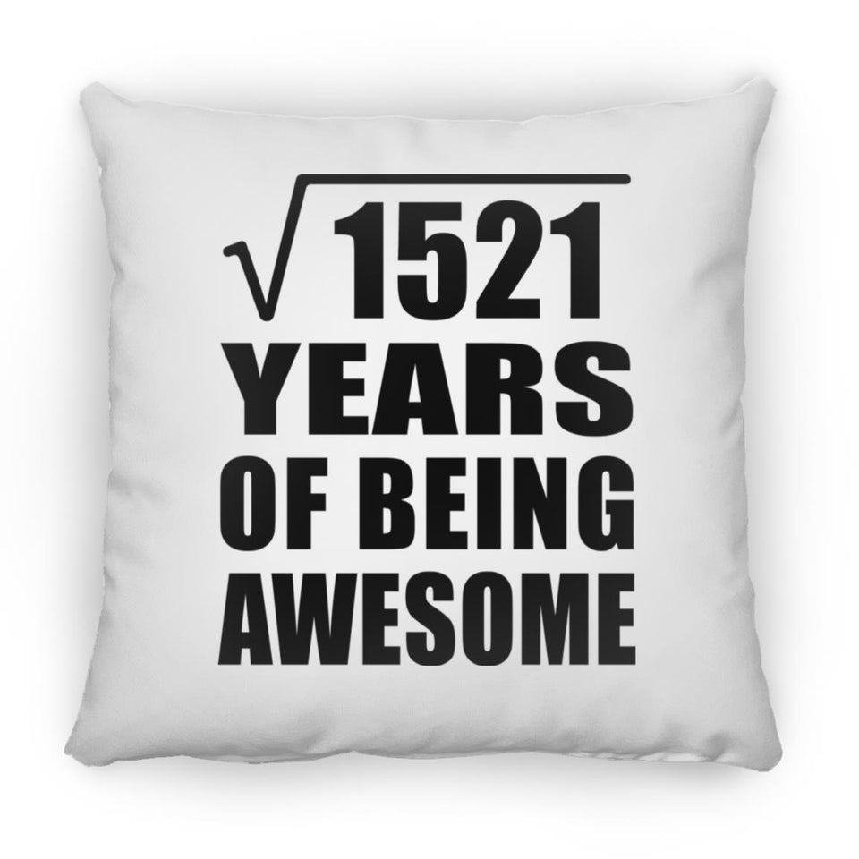 39th Birthday Square Root of 1521 Years of Being Awesome - Throw Pillow