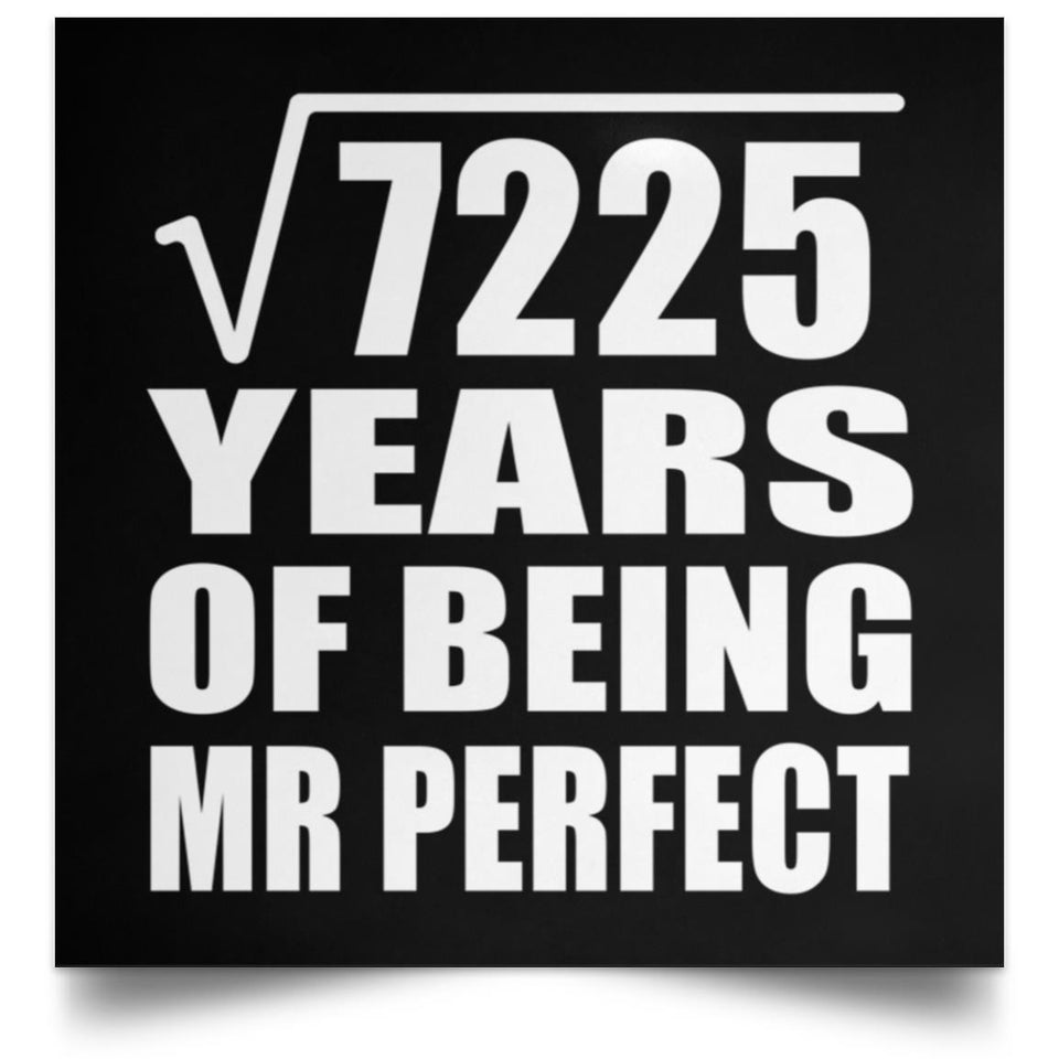 85th Anniversary Square Root of 7225 Years of Mr Perfect - Poster Square