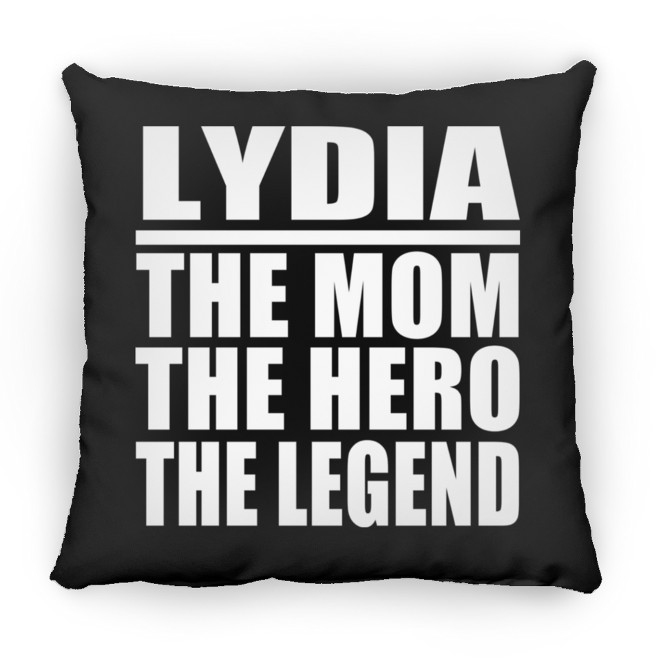 Lydia The Mom The Hero The Legend - Throw Pillow Black
