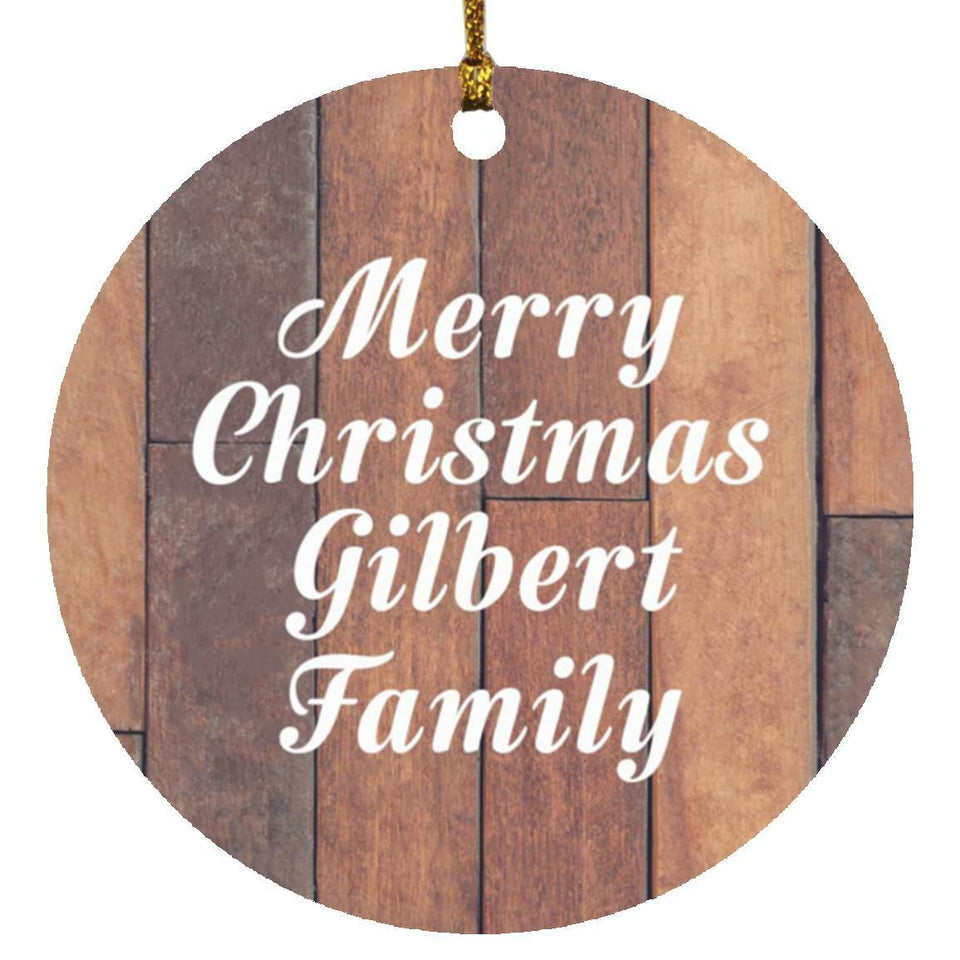 Merry Christmas Gilbert Family - Circle Ornament E