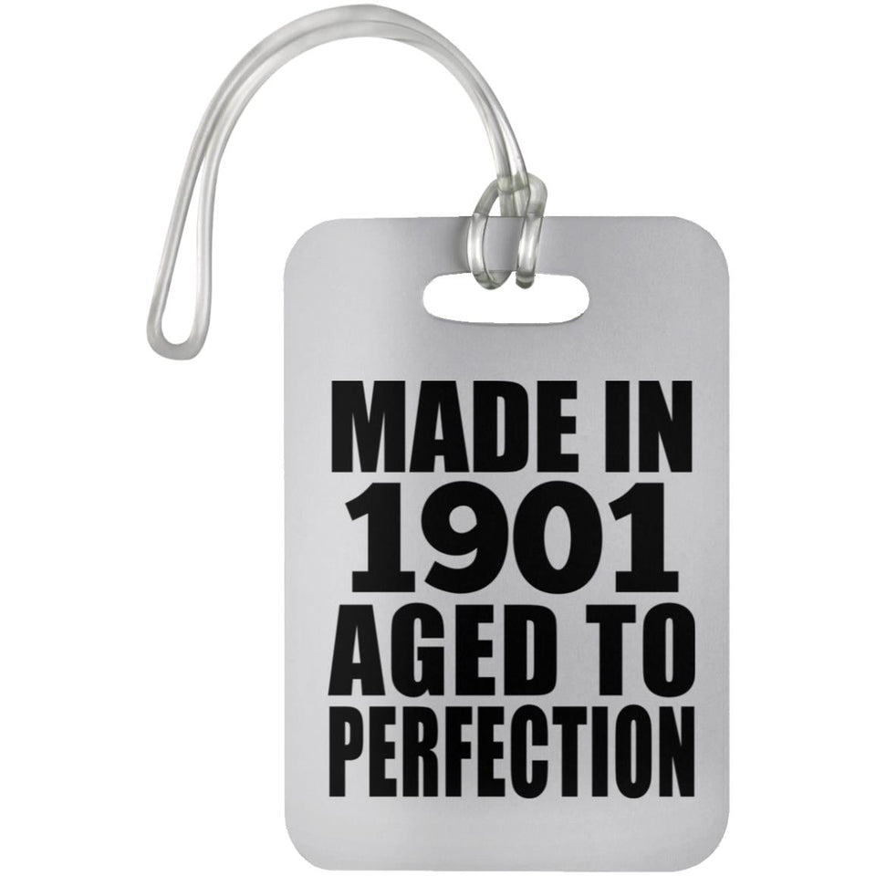 123rd Birthday Made In 1901 Aged To Perfection - Luggage Bag Tag