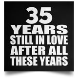35th Anniversary 35 Years Still In Love After These Years - Poster Square