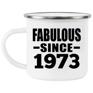 51st Birthday Fabulous Since 1973 - 12oz Camping Mug