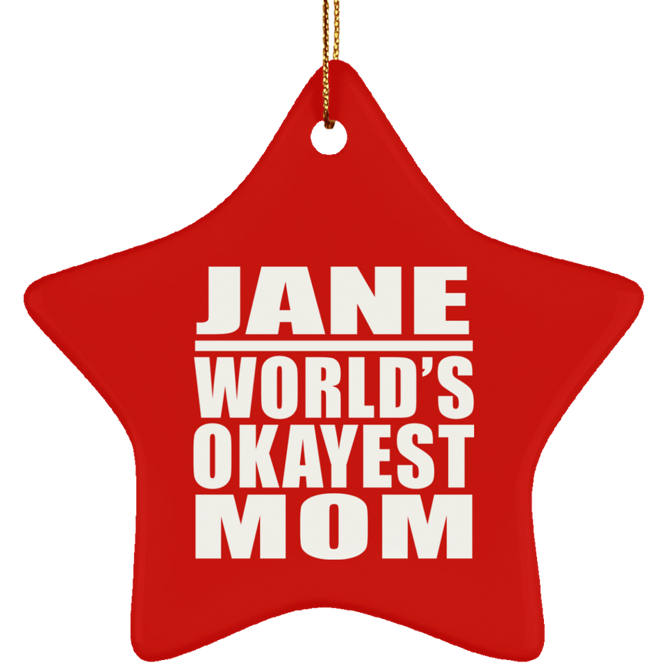 Jane World's Okayest Mom - Star Ornament
