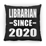 Librarian Since 2020 - Throw Pillow Black