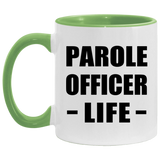 Parole Officer Life - 11oz Accent Mug Green