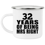 32nd Anniversary 32 Years Of Being Mrs Right - 12oz Camping Mug