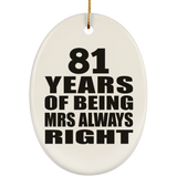 81st Anniversary 81 Years of Being Mrs Always Right - Oval Ornament
