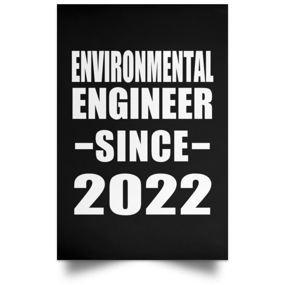 Environmental Engineer Since 2022 - Poster Portrait