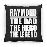 Raymond The Dad The Hero The Legend - Throw Pillow Black