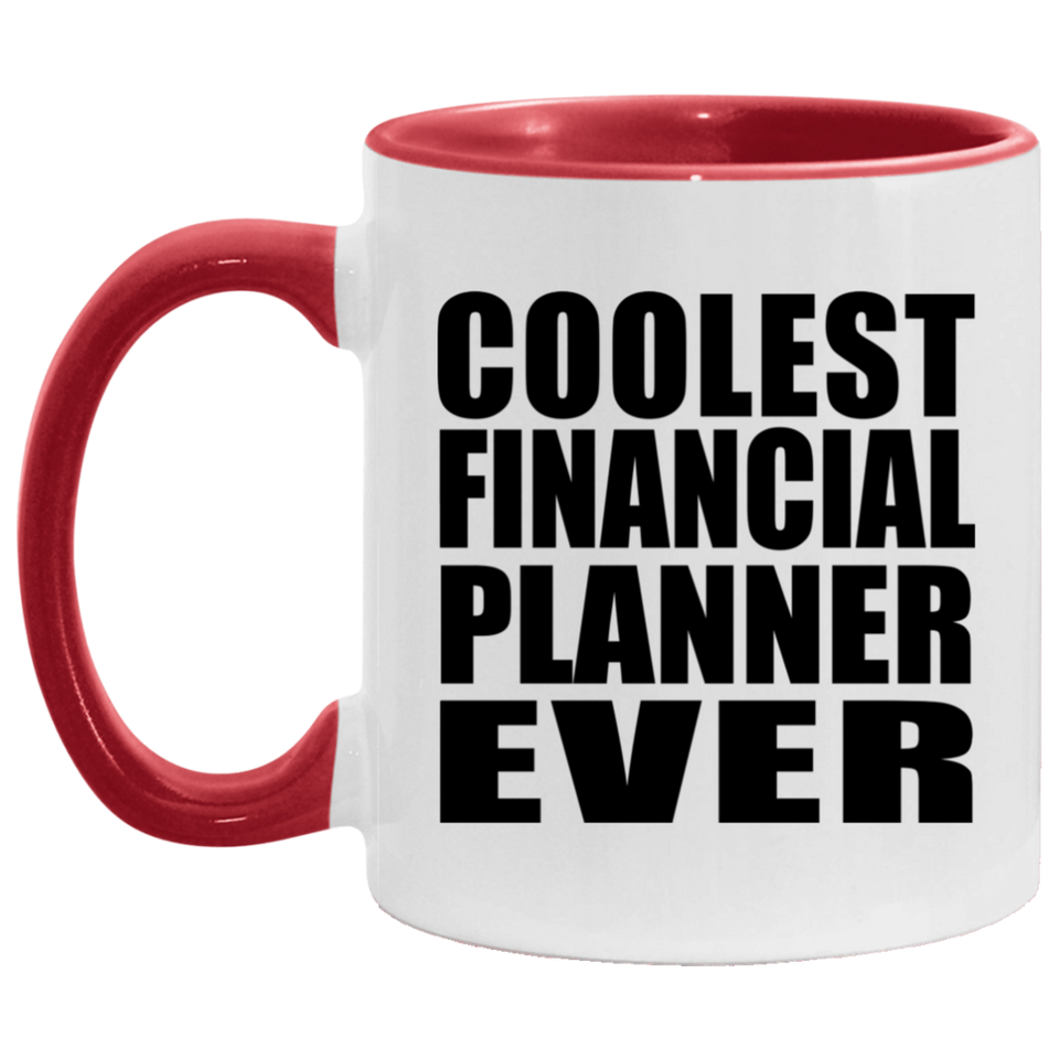 Coolest Financial Planner Ever - 11oz Accent Mug Red