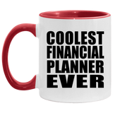 Coolest Financial Planner Ever - 11oz Accent Mug Red