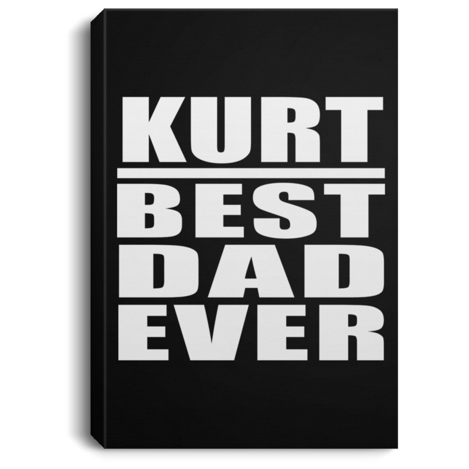 Kurt Best Dad Ever - Canvas Portrait