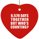 18th Anniversary 6,570 Days Together But Who's Counting - Heart Ornament