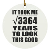 58th Birthday Took Square Root of 3364 Years To Look Good - Circle Ornament