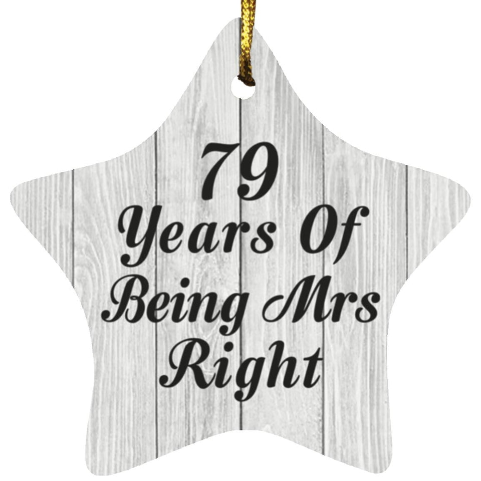 79th Anniversary 79 Years Of Being Mrs Right - Star Ornament F