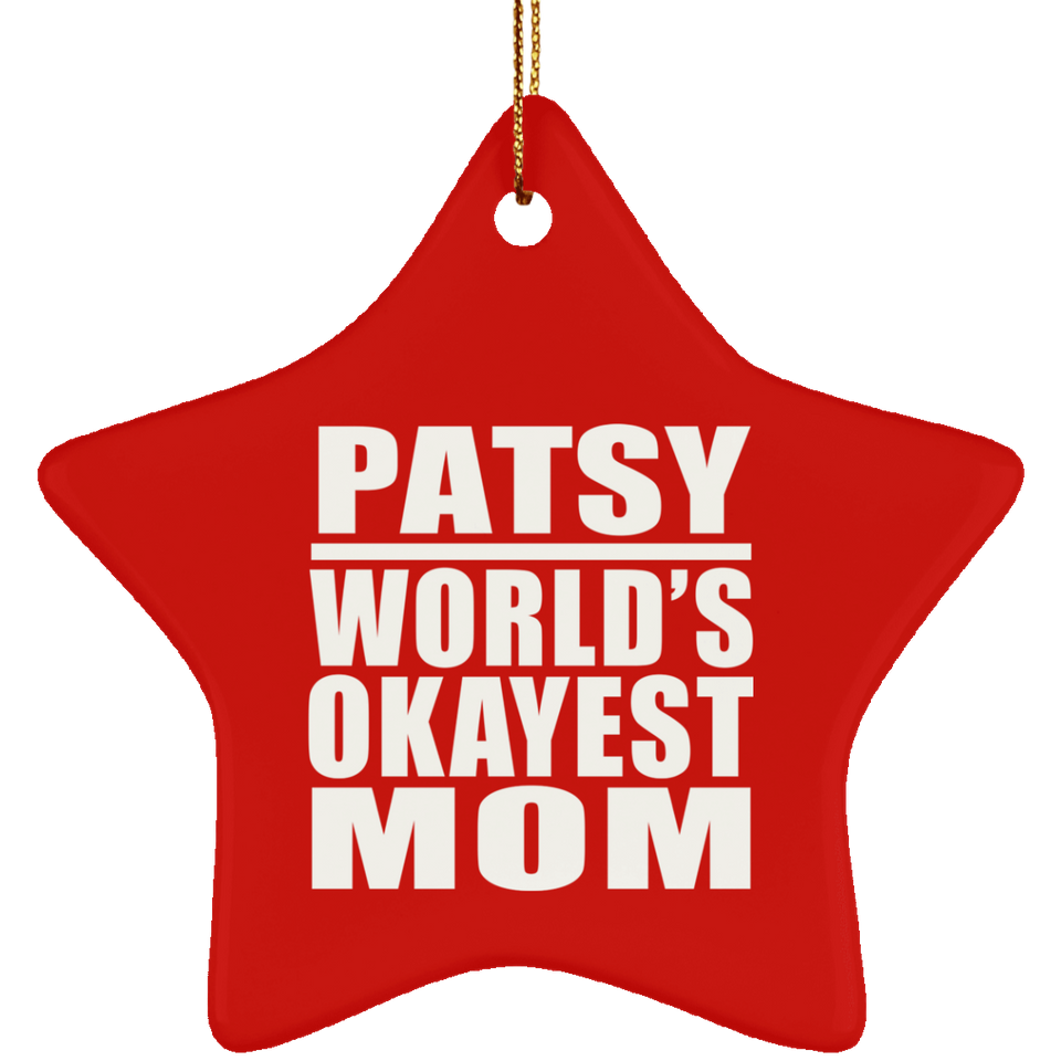 Patsy World's Okayest Mom - Star Ornament