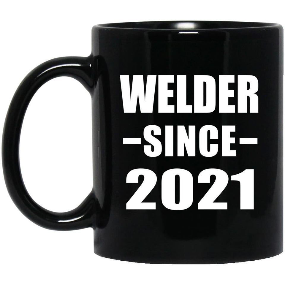 Welder Since 2021 - 11oz Coffee Mug Black