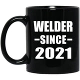 Welder Since 2021 - 11oz Coffee Mug Black