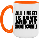 All I Need Is Love And My Xoloitzcuintli - 15oz Accent Mug Orange