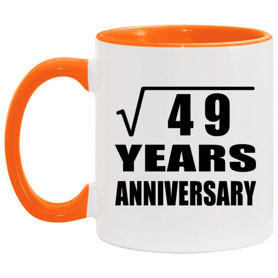 7th Anniversary Square Root of 49 Years Anniversary - 11oz Accent Mug Orange