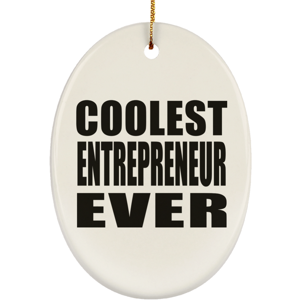 Coolest Entrepreneur Ever - Oval Ornament