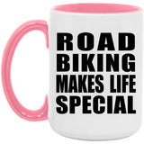 Road Biking Makes Life Special - 15oz Accent Mug Pink