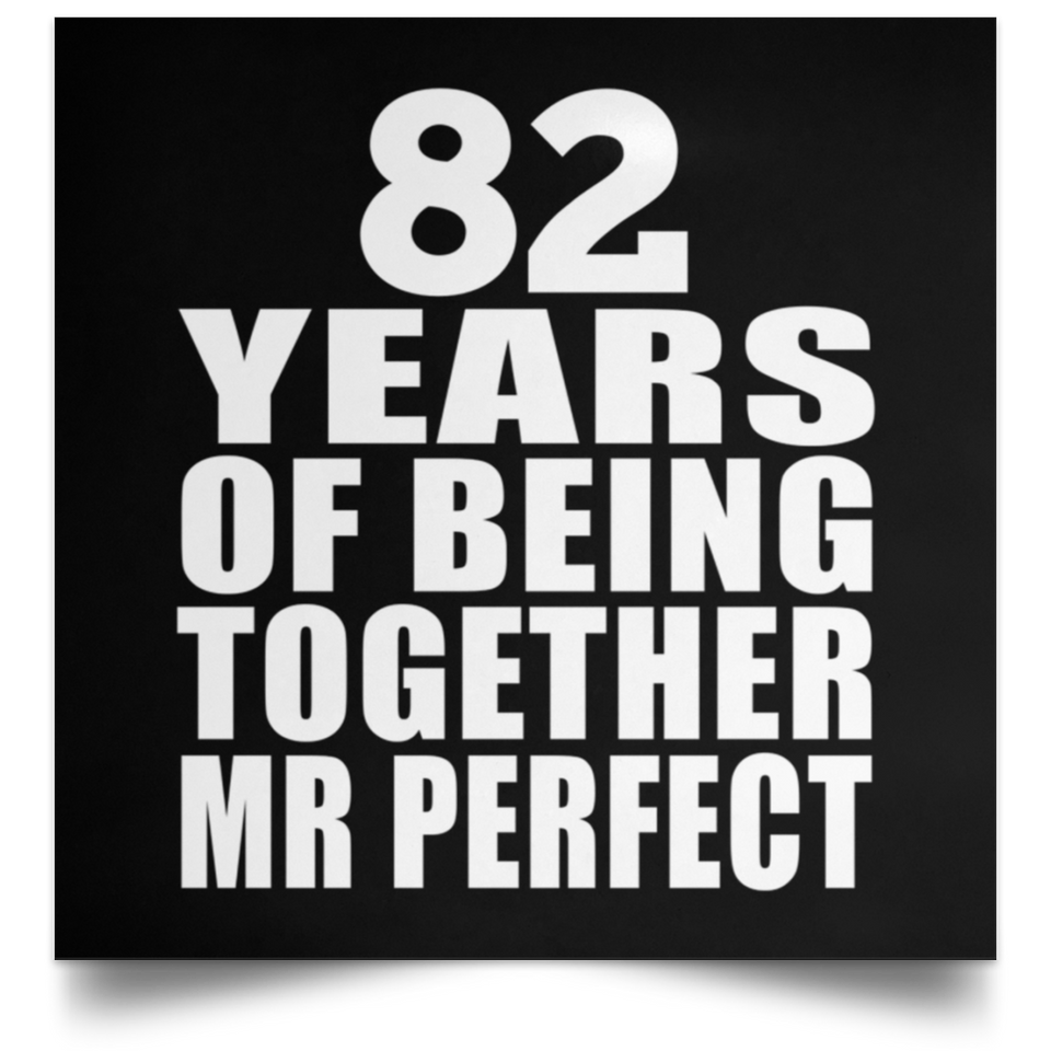 82nd Anniversary 82 Years Of Being Mr Perfect - Poster Square